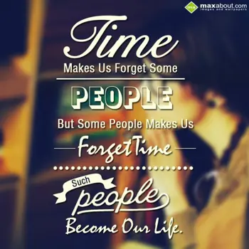 Life Wishes: Time makes us forget