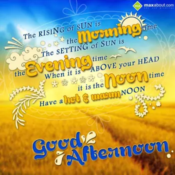 Good Afternoon Wishes: The rising of Sun is