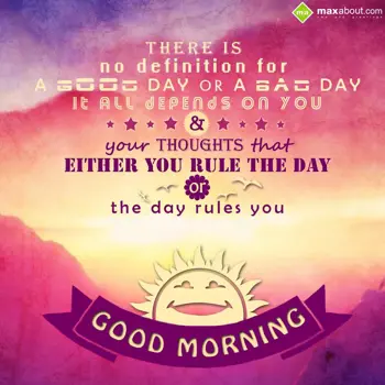 Good Morning Wishes: There is no definiti