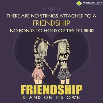 Friendship Wishes: There are no strings