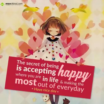 Nice Day Wishes: The secret of being 