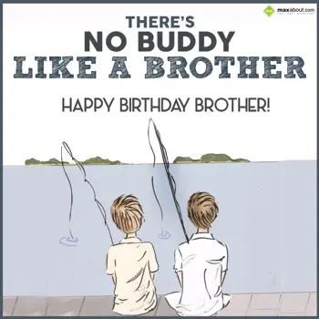 Brother - Birthday Wishes: There is no buddy li