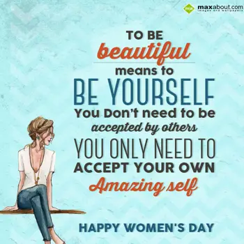 Women's Day Wishes: To be beautiful mean