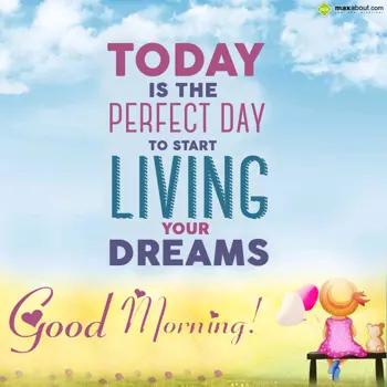 Good Morning Wishes: Today is the perfect