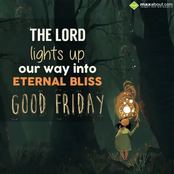 Good Friday Wishes: The Lord lights up o