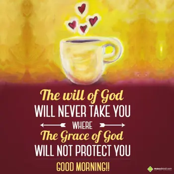 Good Morning Quotes Wishes: The will of God will