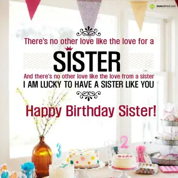 Sister - Birthday Wishes: There's no other lov