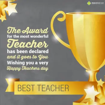 Teacher Day Wishes: The Award for the mo