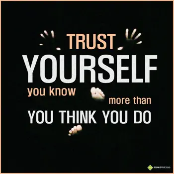 Motivational Wishes: Trust yourself you k