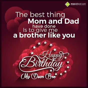 Brother - Birthday Wishes: The best thing Mom a