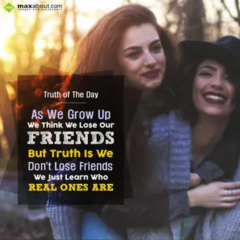 Friends Wishes: Truth of The Day
As