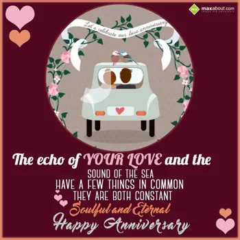 Anniversary Wishes Wishes: The echo of your lov