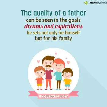 Father Day Wishes: The quality of a fat