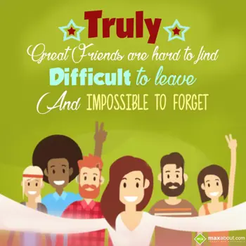 Friendship Wishes: Truly great friends 