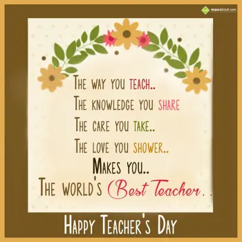 Teacher Day Wishes: The way tou teach...