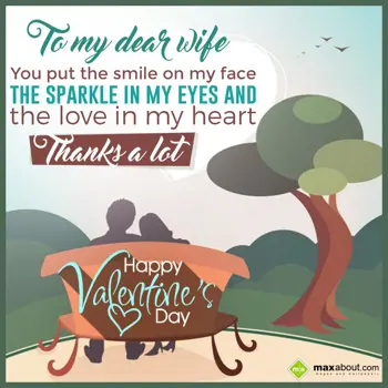 Valentine for Wife Wishes: To my dear wife,
Yo