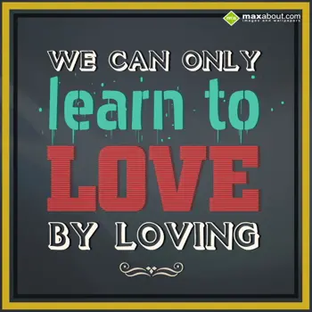 Love Quotes Wishes: We can only learn to