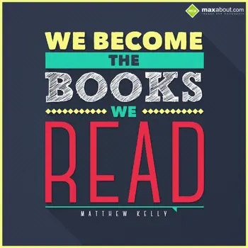 Wisdom Quotes Wishes: We become the books 