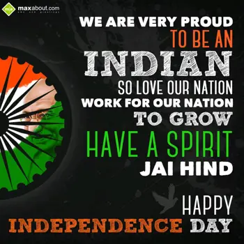 Independence Day Wishes: We are very proud to