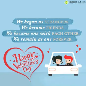 Valentine Wishes Wishes: We began as stranger