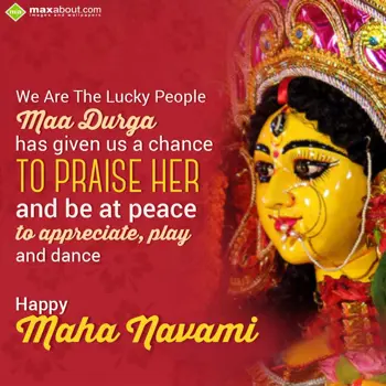 Maha Navami Wishes: We are the lucky peo