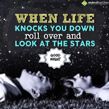 Good Night Wishes: When life knocks you