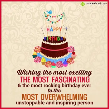 Birthday Wishes: Wishing the most exc