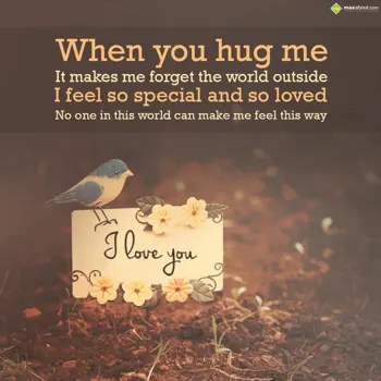 Love Wishes: When you hug me,
It