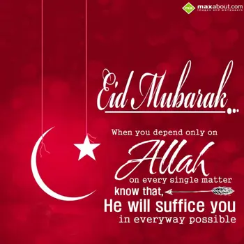 Eid Mubarak Wishes: When you depend only