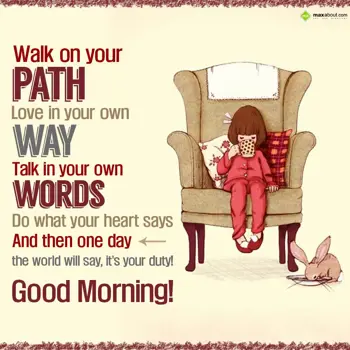 Good Morning Wishes: Walk on your path 
