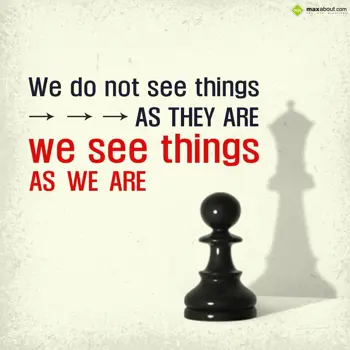 Quotes Wishes: We do not see things