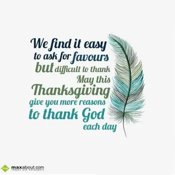 Thanksgiving Wishes: We find it easy to a