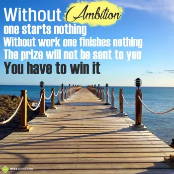 Motivational Wishes: Without ambition one