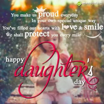 Daughters Day Wishes: You make us proud ev