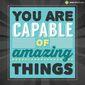 Motivational Wishes: You are capable of a