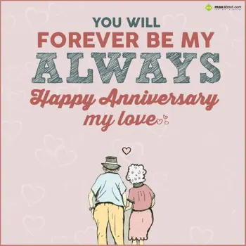 Anniversary Best Wishes Wishes: You will forever be 