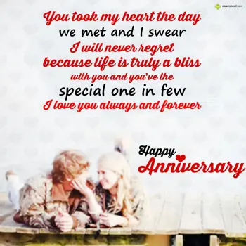 Anniversary Wishes: You took my heart th