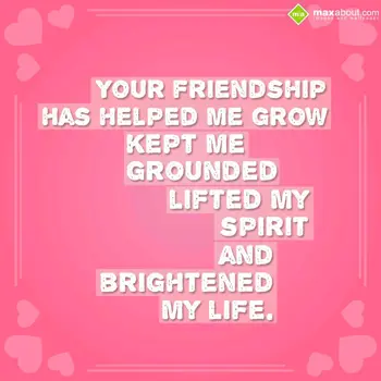 Friendship Wishes: Your Friendship Has 