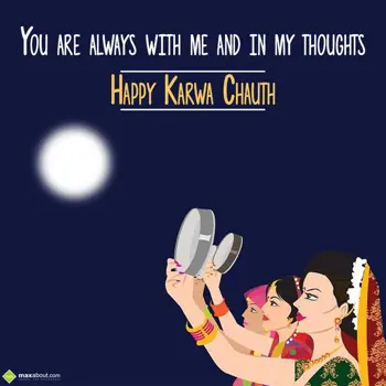 Karwa Chauth Wishes: You Are Always With 