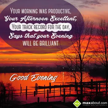 Good Evening Greetings Wishes: Your Morning Was Pro