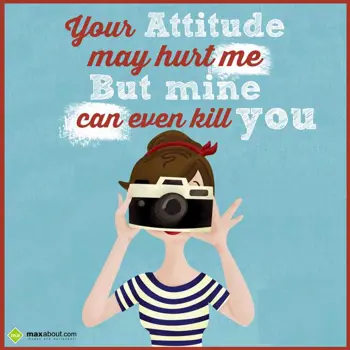 Attitude Wishes: Your Attitude May Hu