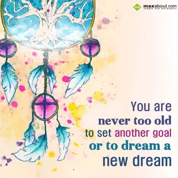 Motivational Wishes: You are never too ol