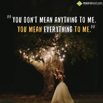 Love Wishes: "You don't mean anyt