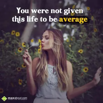 Life Wishes: You were not given t