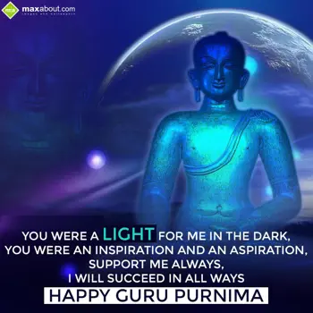 Guru Purnima Wishes: You were a light for