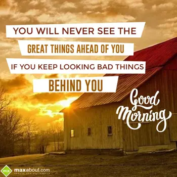 Good Morning Wishes: You Will Never See T