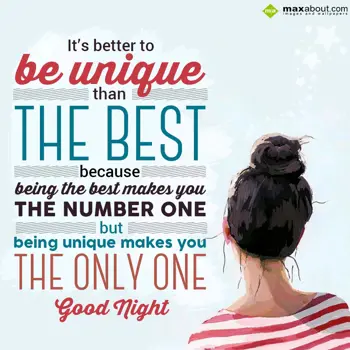 Good Night Wishes: It's better to be un