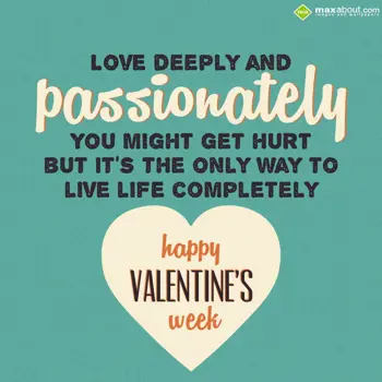 Valentine Wishes: Love deeply and pass