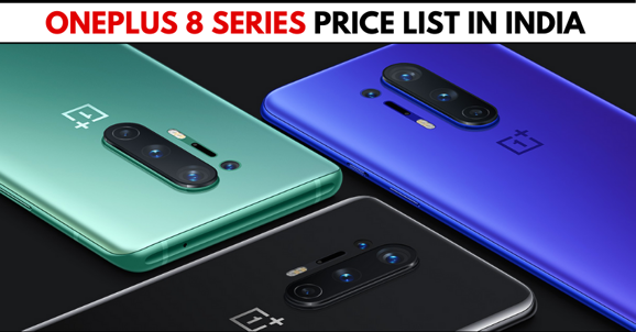 OnePlus 8 and OnePlus 8 Pro India Price List