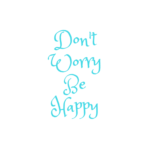 Evening Greetings Wishes: Don't Worry
Be Happy